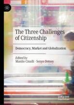 The Three Challenges of Citizenship: Democracy, Market and Globalization | Springer Nature Link